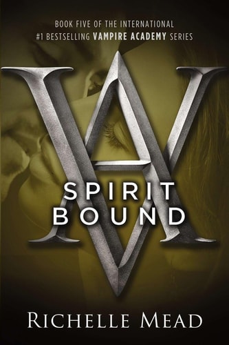Spirit Bound A Vampire Academy Novel