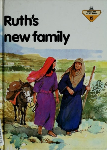 Ruth's New Family (The Lion Story Bible, 15)