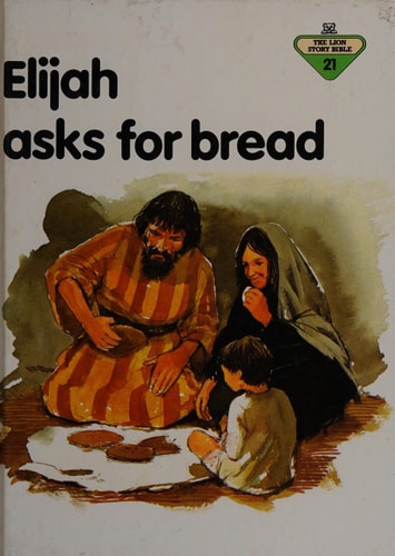 Elijah Asks for Bread (Lion Story Bible)