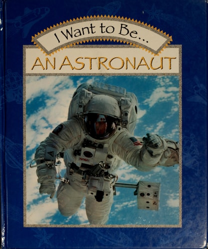 I Want to Be an Astronaut