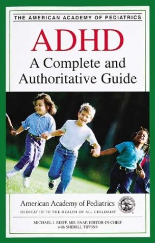 ADHD: A Complete and Authoritative Guide (American Academy of Pediatrics)