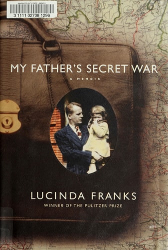 My Father's Secret War: A Memoir