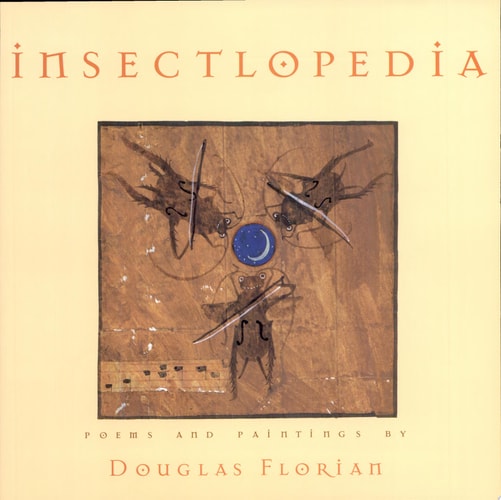 Insectlopedia: Poems and Paintings