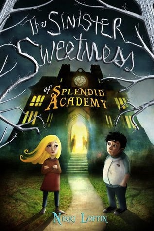 The Sinister Sweetness of Splendid Academy: First Edition