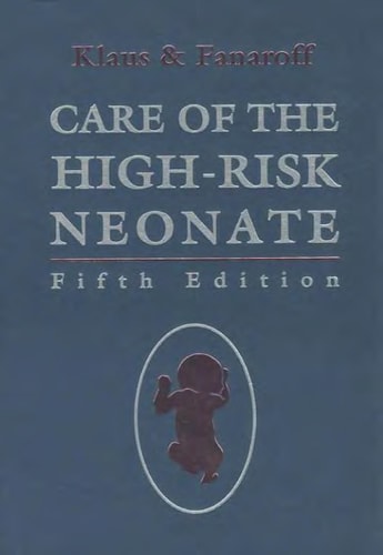 Care of the High-Risk Neonate: Expert Consult - Online and Print (Klaus and Fanaroff's Care of the High-Risk Neonate)