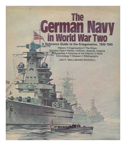 The German Navy in World War Two: A reference guide to the Kriegsmarine, 1935-1945