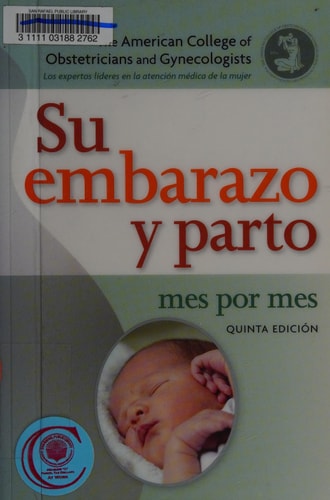 su embarazo y parto/Planning your pregnancy and childbirth (Spanish Edition)