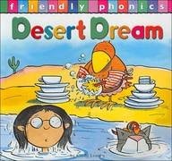 Desert Dreams (Friendly Phonics)