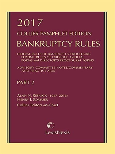 2017 Collier Pamphlet Edition Part 2 (Bankruptcy Rules)