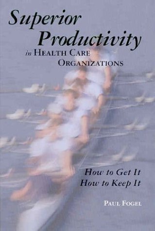 Superior Productivity in Health Care Organizations