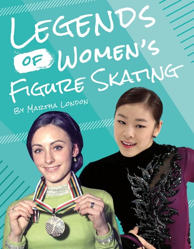 Legends of Women s Figure Skating (Legends of Women's Sports)