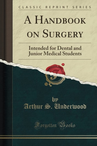 A Handbook on Surgery: Intended for Dental and Junior Medical Students (Classic Reprint)
