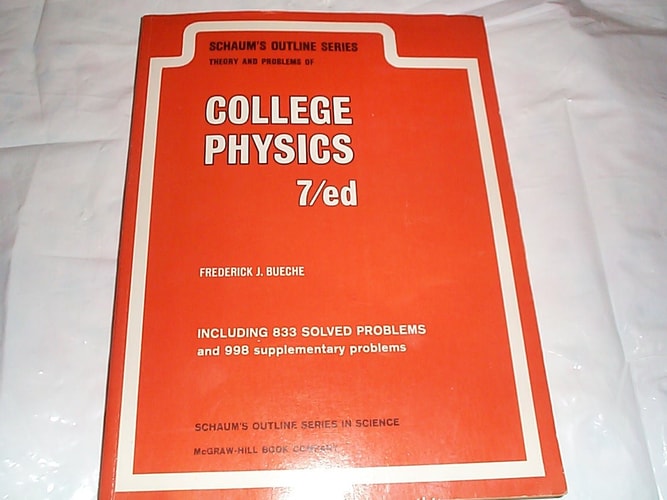 Schaum's Outline Series: Theory and Problems of College Physics