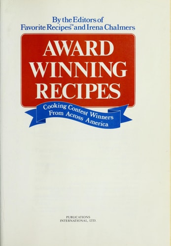 Award Winning Recipes: Cooking Contest Winners from Across America