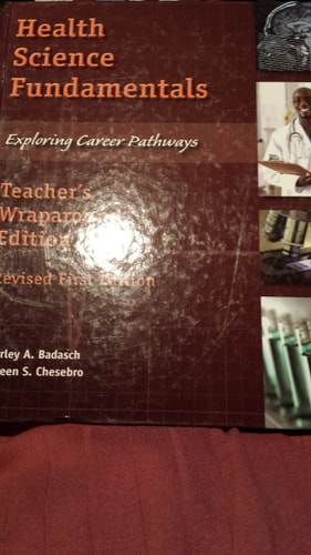 Health Science Fundamentals: Exploring Career Pathways, Teacher's Wraparound Edition (Revised First Edition)