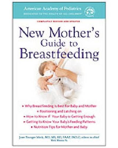 New Mother's Guide to Breastfeeding (American Academy of Pediatrics)