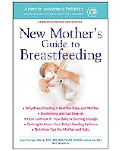 New Mother's Guide to Breastfeeding (American Academy of Pediatrics)