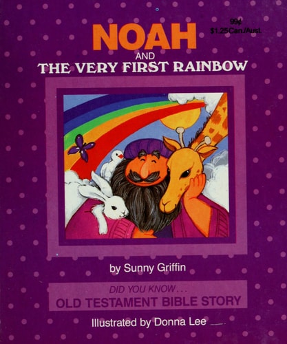 Noah and the Very First Rainbow (Did You Know Old Testament Bible Story)