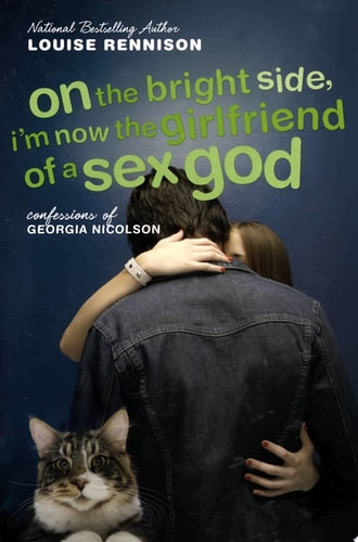 On the Bright Side, I'm Now the Girlfriend of a Sex God (Further Confessions of Georgia Nicolson)