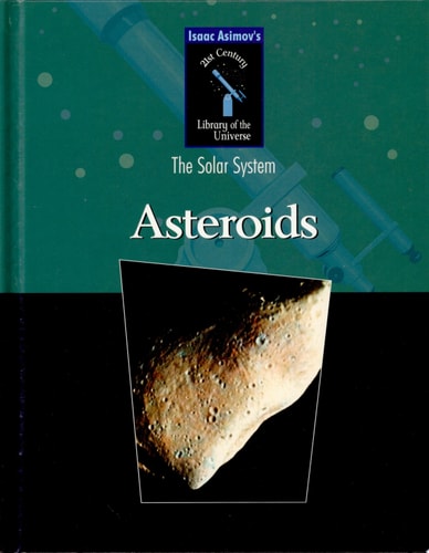 Asteroids (Isaac Asimov's 21st Century Library of the Universe)