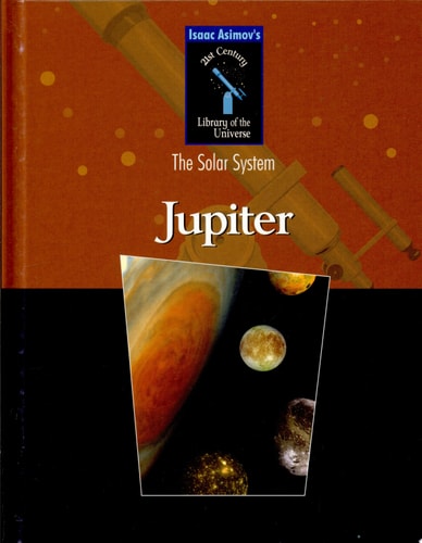 Jupiter (Isaac Asimov's 21st Century Library of the Universe)