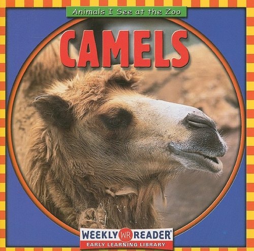 Camels (Animals I See at the Zoo)