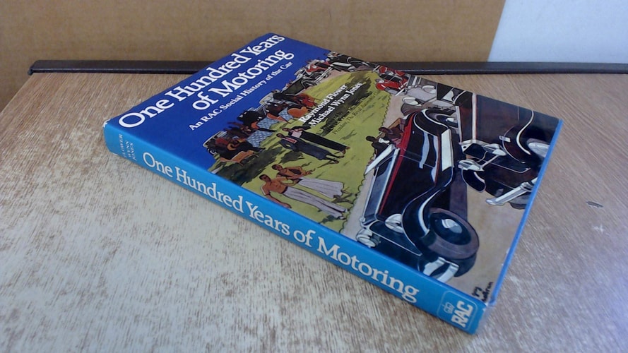 One Hundred Years of Motoring. An RAC Social History of the Car.