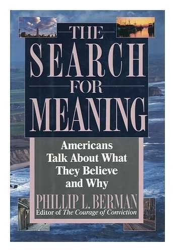 The Search for Meaning: Americans Talk About What They Believe and Why