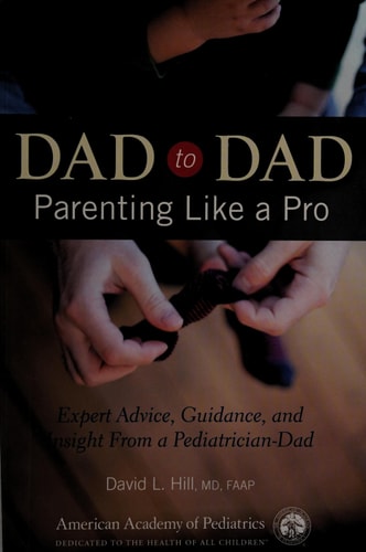 Dad to Dad: Parenting Like a Pro