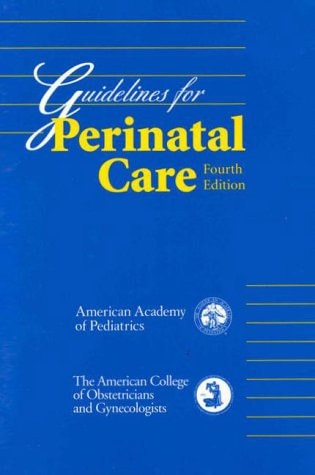 Guidelines for Perinatal Care (4th ed)