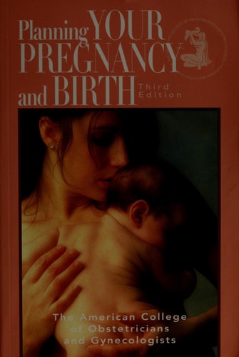 Planning Your Pregnancy and Birth, Third Edition