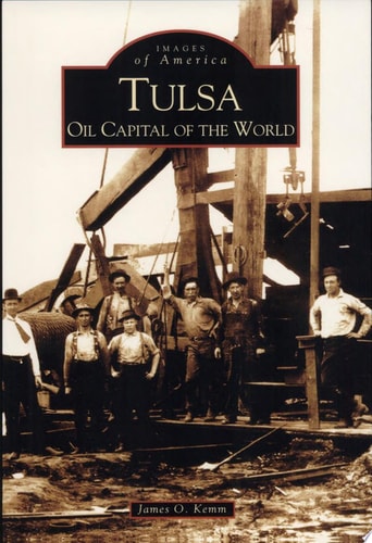 Tulsa Oil Capital of the World (OK) (Images of America)