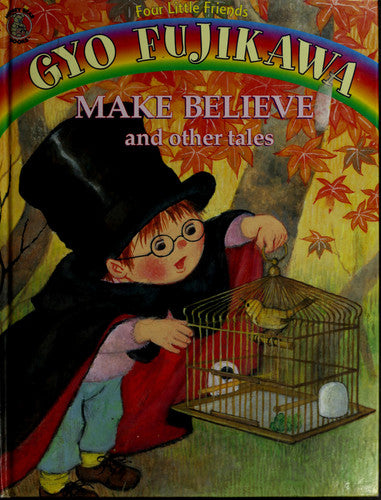 Four Little Friends Make Believe and Other Tales