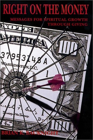 Right on the Money: Messages for Spiritual Growth Through Giving