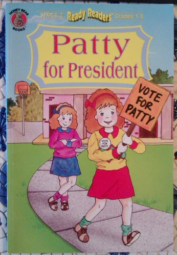 Patty for President (Ready readers)