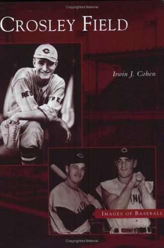 Crosley Field (OH) (Images of Baseball)