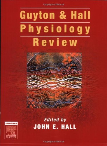 Guyton and Hall Physiology Review (Guyton Physiology)