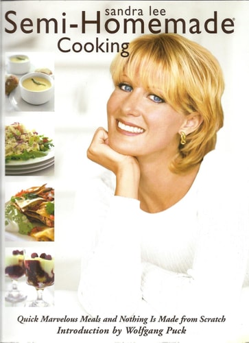 Semi-Homemade Cooking: Quick, Marvelous Meals and Nothing is Made from scratch