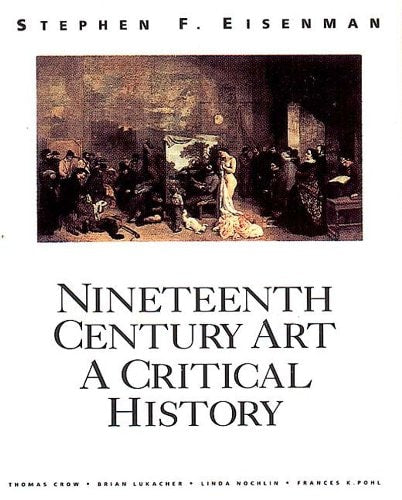 Nineteenth Century Art : A Critical History