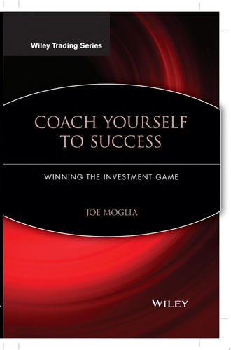 Coach Yourself to Success : Winning the Investment Game