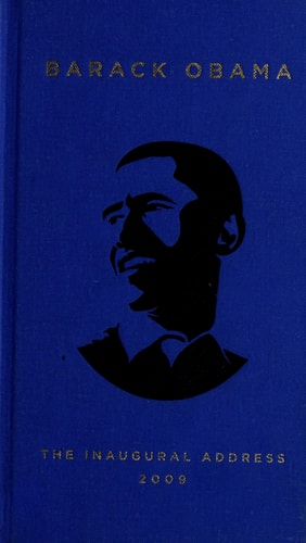 The Inaugural Address, 2009: Together with Abraham Lincoln's First and Second Inaugural Addresses and The Gettysburg Address and Ralph Waldo Emerson's Self-Reliance