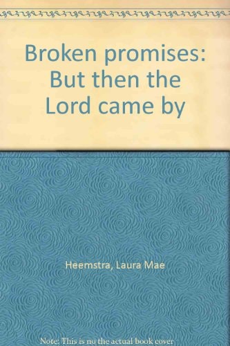 Broken promises: But then the Lord came by