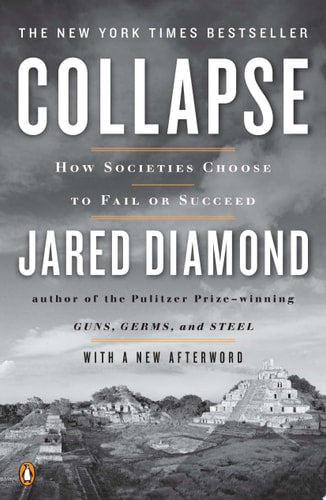 Collapse How Societies Choose to Fail or Succeed: Revised Edition