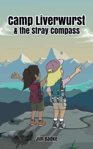 Camp Liverwurst & the Stray Compass (The Camp Liverwurst Series)