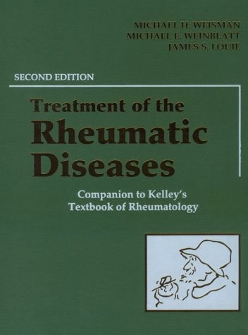 Treatment of the Rheumatic Diseases: Companion to Kelley's Textbook of Rheumatology