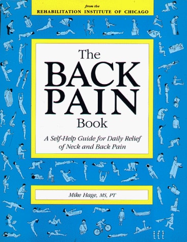The Back Pain Book: A Self-Help Guide for Daily Relief of Neck & Back Pain