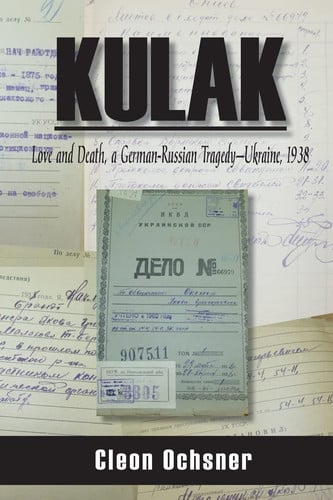 Kulak: Love and Death, a German-Russian Tragedy - Ukraine, 1938