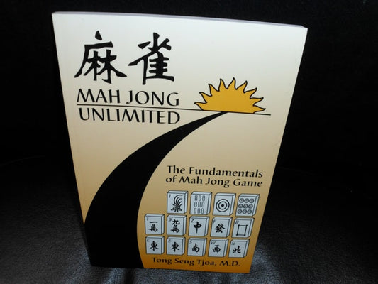 Mah Jong Unlimited The Fundamentals of the Mah Jong Game