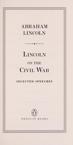 Lincoln on the Civil War: Selected Speeches