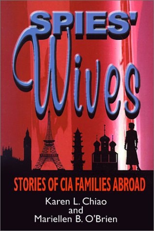 Spies' Wives: CIA Families Abroad